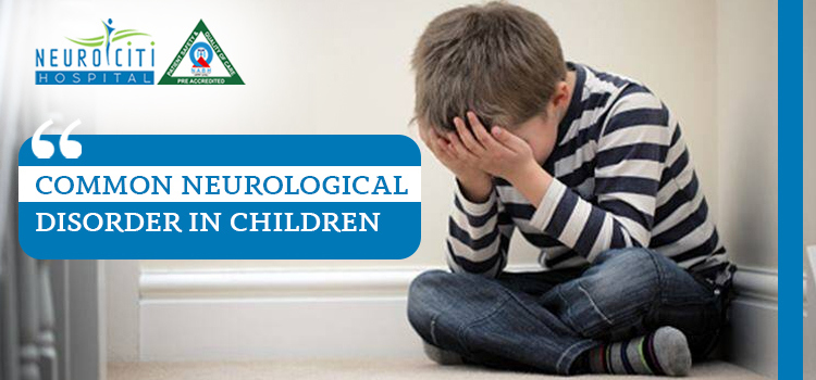 Which are the major signs your child has a neurological disorder?