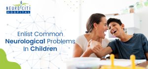 Which are the most common neurological problems in children?