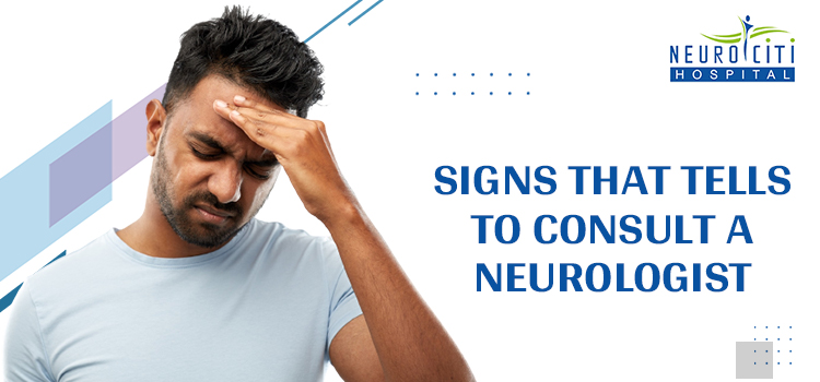 Signs That Tells To Consult A Neurologist